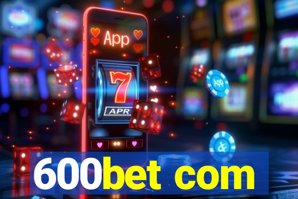 600bet com